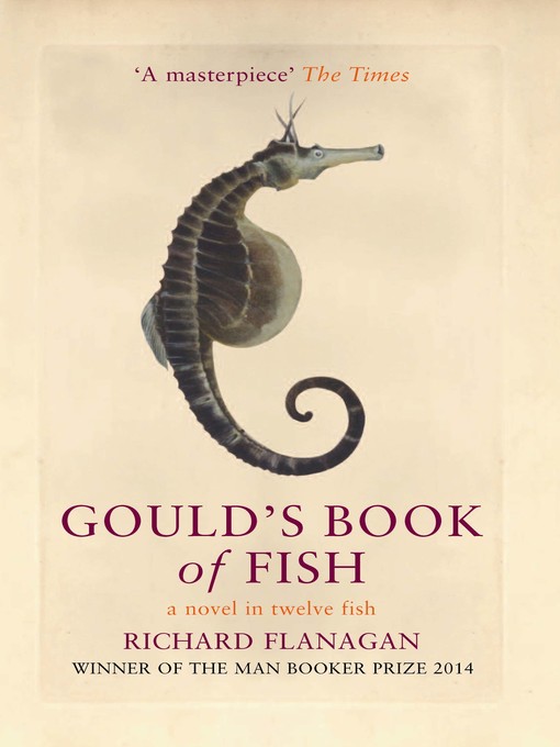 Title details for Gould's Book of Fish by Richard Flanagan - Available